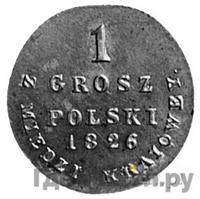 1 грош 1826 года IВ Z MIEDZ KRAIOWEY Для Польши