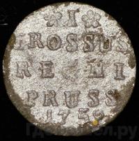 1 грош 1759 года  Для Пруссии